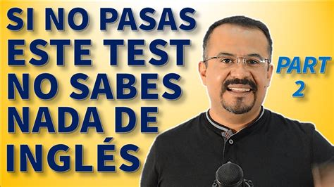 Pon A Prueba Tu Ingles Con Este Test Youtube