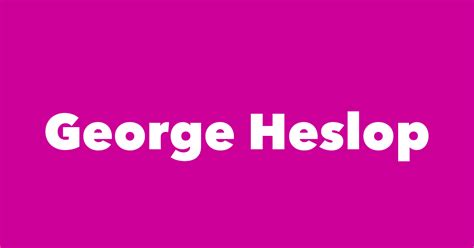 George Heslop Spouse Children Birthday And More