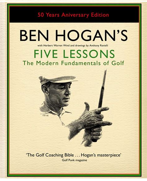 The Immutable Five How Ben Hogans Fundamentals Still Dictate Golf Excellence Today