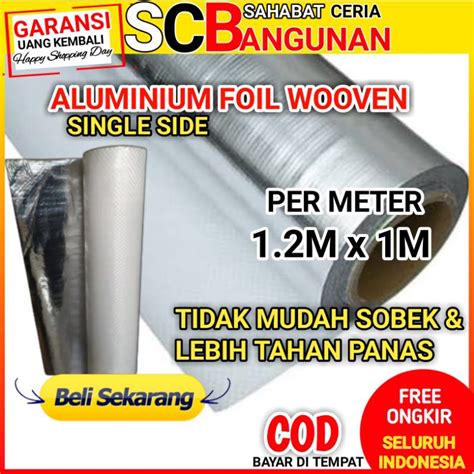 Jual Aluminium Foil Wooven Single Double Side Insulasi Atap Per Meter