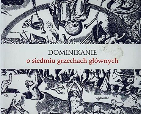 Dominikanie O Siedmiu Grzechach Gl Wnych By Praca Zbiorowa Goodreads