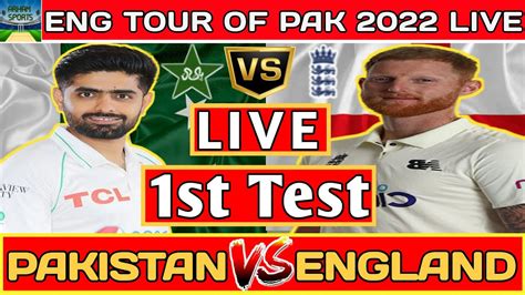 Pakistan Vs England Live Streaming Pak Vs Eng Live Eng Tour Of