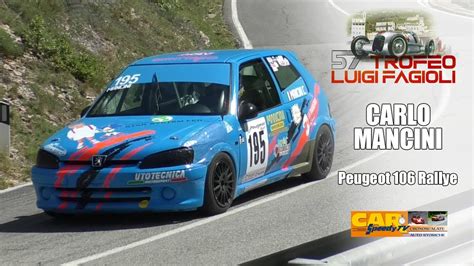 Trofeo Fagioli Gubbio 2022 Carlo Mancini Peugeot 106 Rallye YouTube