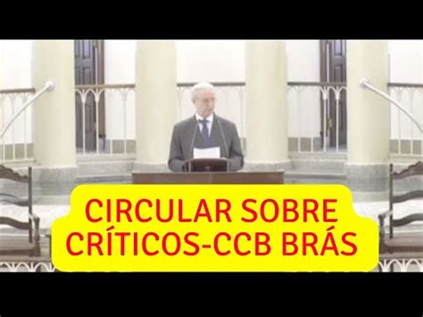 CIRCULAR CCB BRÁS SOBRE OS CRÍTICOS congregaçãocristãnobrasil YouTube