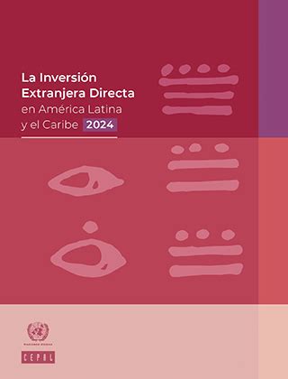 La Inversi N Extranjera Directa En Am Rica Latina Y El Caribe Cepal