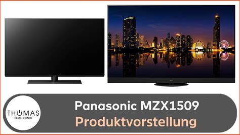 PRODUKTVORSTELLUNG Panasonic TX 55MZX1509 Thomas Electronic Online