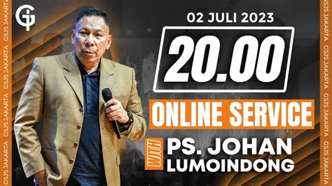 Online Service GSJS Jakarta W Ps Johan Lumoindong 20 00 YouTube