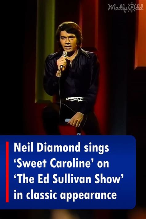 Neil Diamond Sings ‘sweet Caroline On ‘the Ed Sullivan Show In