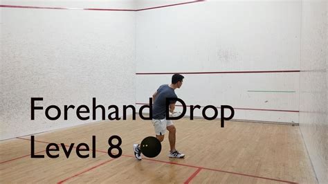 Squash Forehand Drop Level 8 Youtube