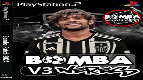 BOMBA PATCH 2024 PS2 NOVA NARRAÇÃO ISO BRASILEIRÃO ATUALIZADO YouTube