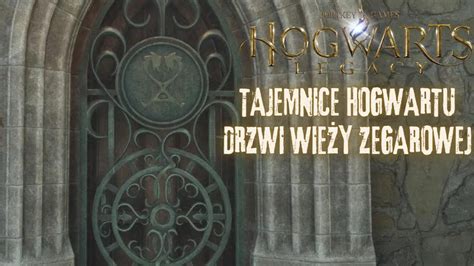 Hogwarts Legacy Tajemnica Hogwartu Drzwi Wieży Zegarowej YouTube