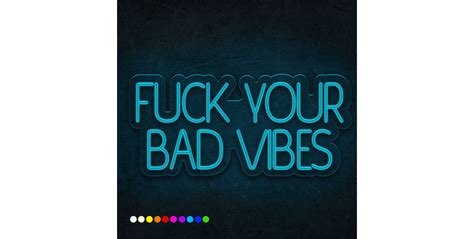 Neón fuck your bad vibes Rotula Tu mismo