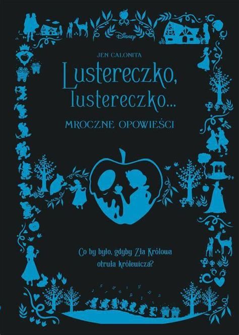 Lustereczko Lustereczko Mroczne Opowie Ci Disney Mobi Ceny I