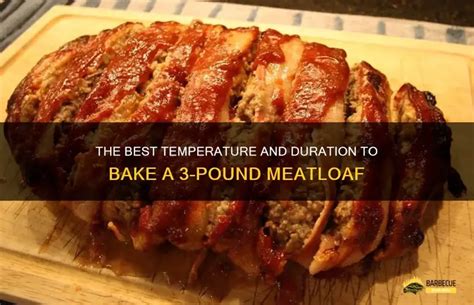 how long to bake a 3 pound meatloaf