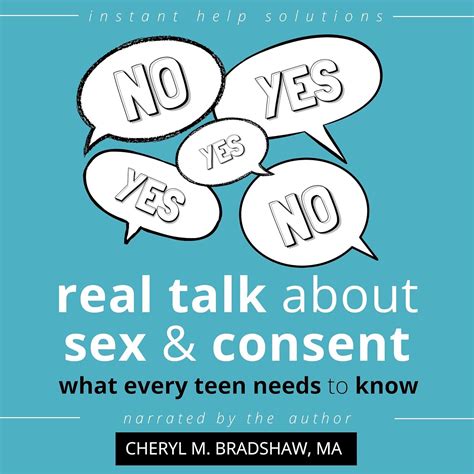Amazon Real Talk About Sex And Consent What Every Teen Needs To Know The Instant Help