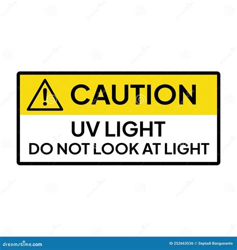 Warning Sign for Industrial. Caution for UV Light. Do Not Look at Light