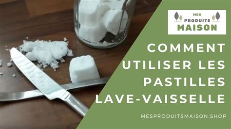 Comment Utiliser Les Pastilles Lave Vaisselle DIY YouTube