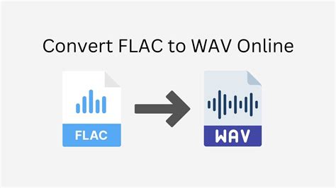 Easily Convert FLAC To WAV Online Using The Best Converter