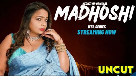 Madhoshi 2023 Hindi Uncut Sex Short Film NeonX Nangi Videos Indian Web Series Celeb