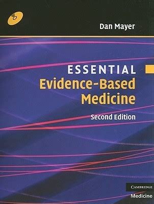 Essential Evidence-based Medicine with CD-ROM by Dan Mayer | Goodreads