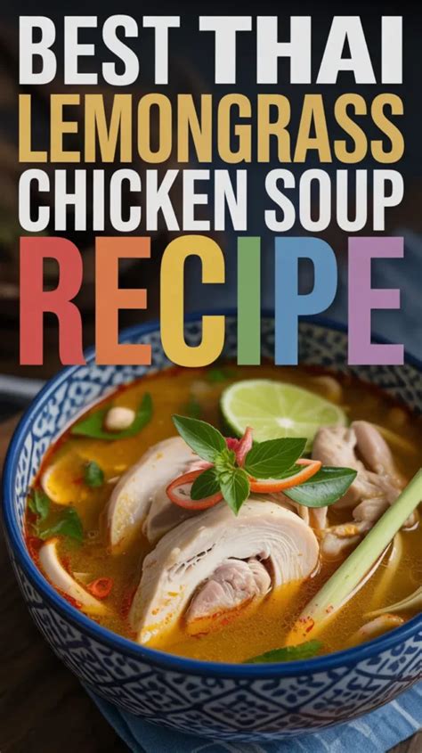 Fragrant Thai Lemongrass Chicken Soup Recipe - Food Blasts