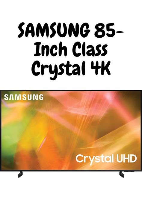 Samsung 85 inch class crystal 4k – Artofit