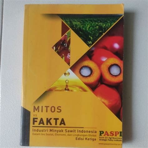 Jual Mitos Vs Fakta Industri Minyak Sawit Indonesia Shopee Indonesia