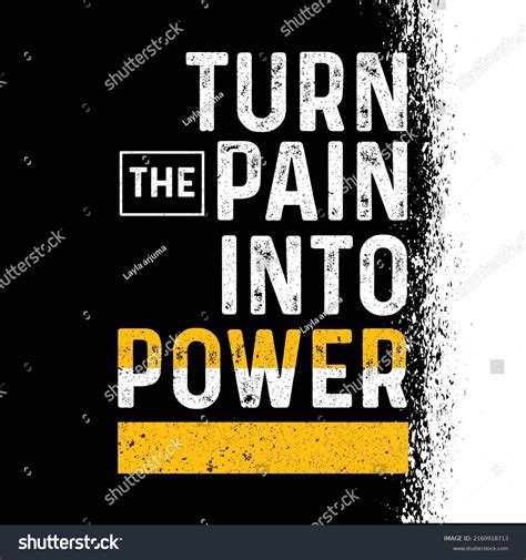 Turn Pain Into Power Inspiring Spot Stock Vector (Royalty Free