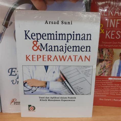 Jual Buku Kepemimpinan Dan Manajemen Keperawatan Oleh Arsad Suni Bumi