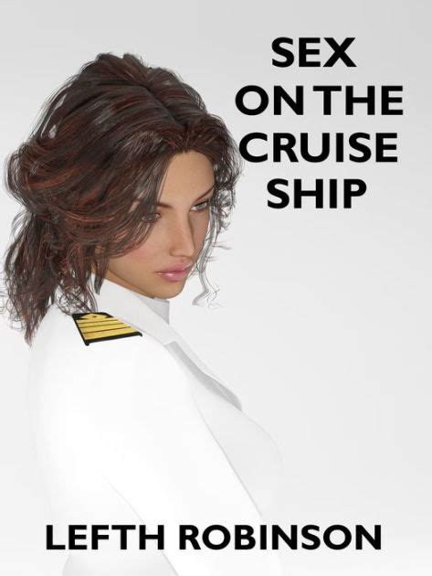 Sex On The Cruise Ship By Lefth Robinson EBook Barnes Noble