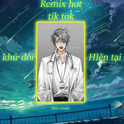 Stream QUÁ KHỨ ĐÔI HIỆN TẠI ĐƠN Remix Nhạc hot tik tok by Rino Music Official by Up