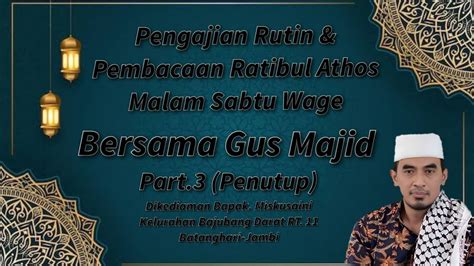 Pengajian Rutin Pembacaan Rotibul Athos Gus Majid Dikediaman Pak