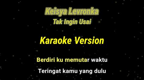 Keisya Levronka Tak Ingin Usai Karaoke Female Key YouTube