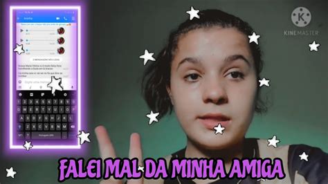 Trolei Minha Amiga Falando Mal Dela Leia A Descri Ao Youtube