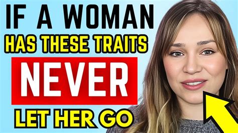 If A Woman Has These Traits Never Let Her Go Youtube