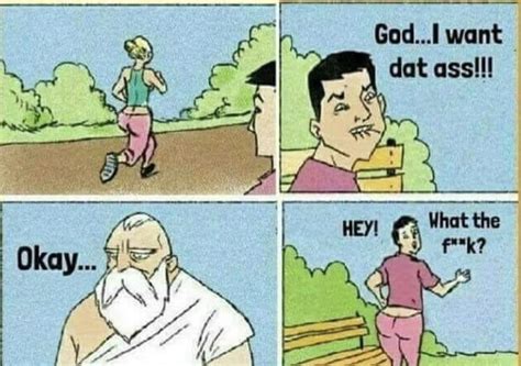 I Want Dat Ass R Funny