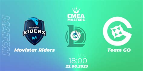 Movistar Riders VS Team GO LoL Betting Tips Stream LiveScore Results