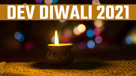 Dev Diwali 2021 Date Significance Story Tithi Puja Vidhi Muhurat And All You Need To Know