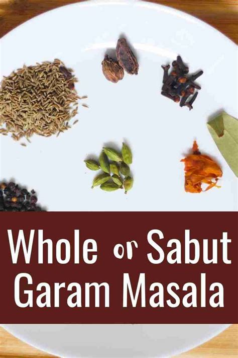 What is Whole Garam Masala? - Indian Kitchen and Spices
