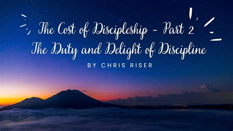 The Cost Of Discipleship Part 2 The Duty And Delight Of Discipline