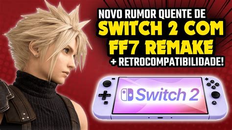 Rumor Quente De Switch Final Fantasy Remake E