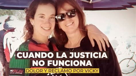 Cuando La Justicia No Funciona Dolor Y Reclamo Por Victoria Bianchi