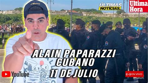 La Protesta Del De Julioalain Paparazzi Cubano En Vivo Hoy La Voz