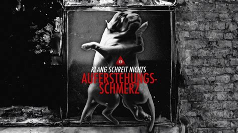 Klang Schreit Nichts Auferstehungsschmerz Official Audio Youtube