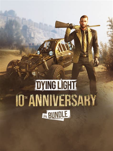 Dying Light: 10th Anniversary Bundle - Epic Games Store