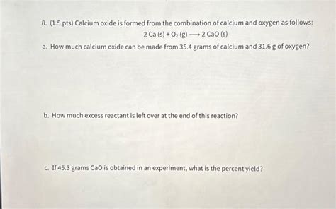 Solved 8. (1.5 pts) Calcium oxide is formed from the | Chegg.com
