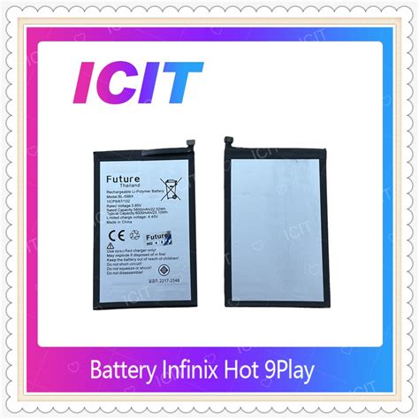 Battery Infinix Hot Play อะไหลแบตเตอร Battery Future Thailand มประกน ป อะไหลมอถอ ICIT