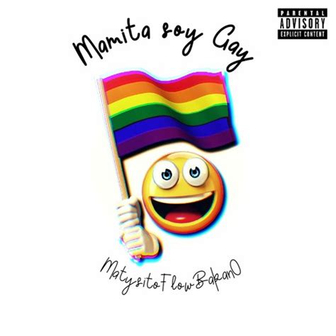 Stream Mamita Soy Gay MatysitoFlowBakan Tu Amor Me Hace Bien By MatysitoFlowBakan Listen