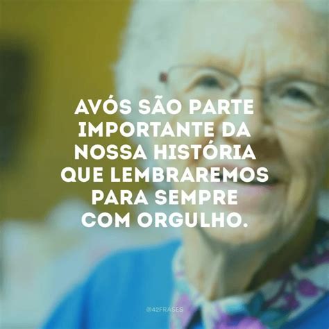 35 Frases Sobre Avós Para Quem Tem Os Melhores Do Mundo