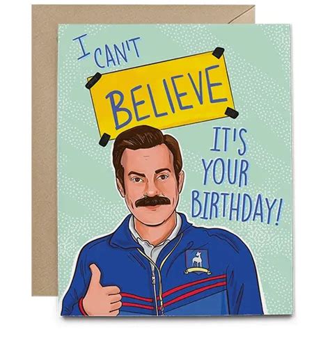 Ted Lasso Greeting Card I Cant Believe Its Your Birthday Retrofestiveca